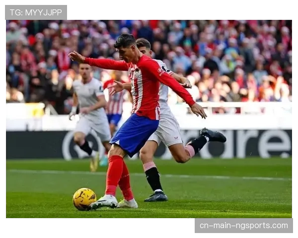 马竞客战塞维利亚进行10人大轮换，首发平均年龄仅23岁289天